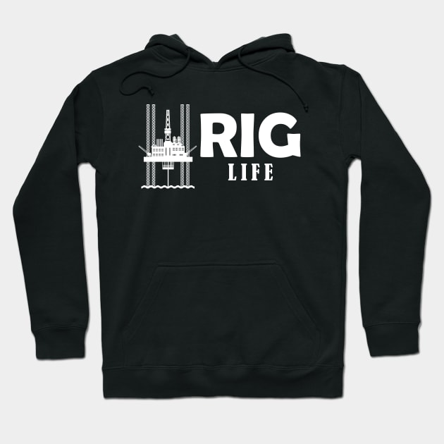 Oil field worker - Rig Life Hoodie by KC Happy Shop